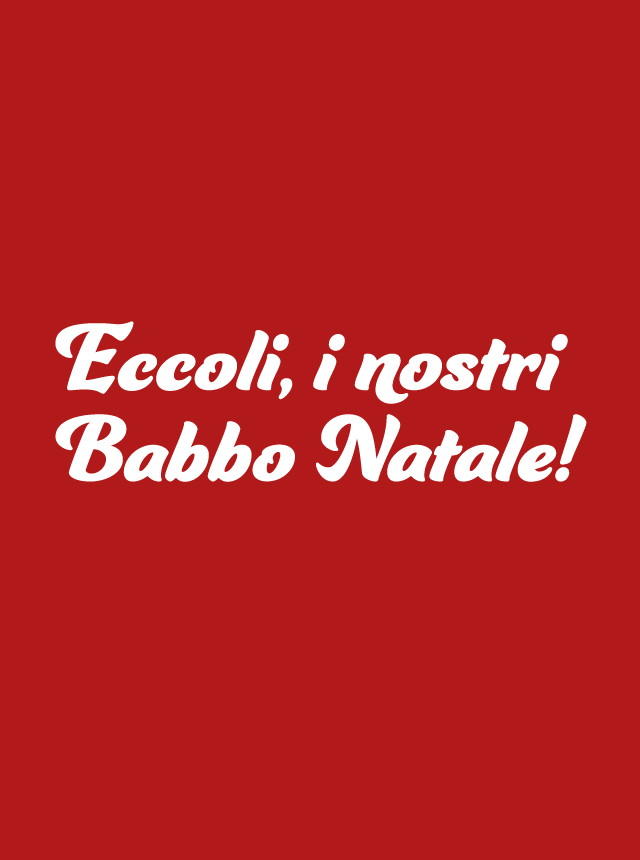 I nostri Babbo Natale Un Natale Geniale. Via Dei Priori. Perugia 2020q